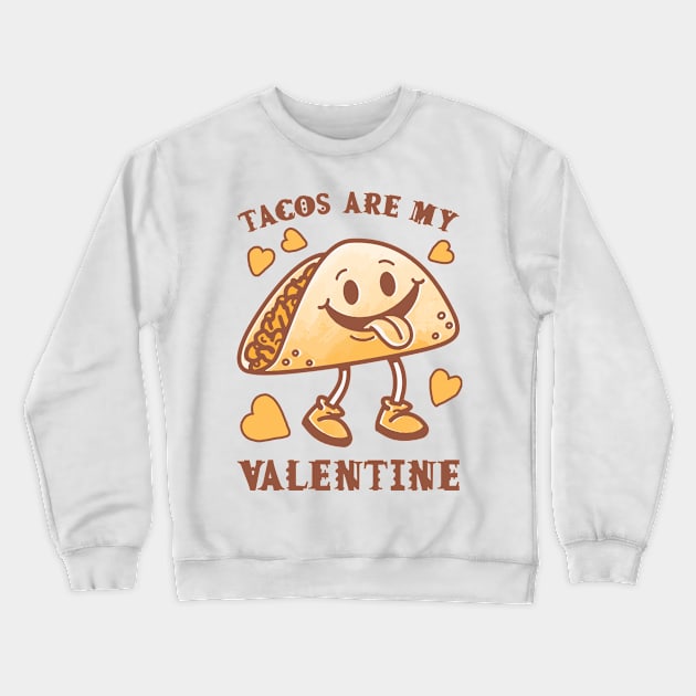 Tacos are my Valentine funny saying with cute taco for taco lover and valentine's day Crewneck Sweatshirt by star trek fanart and more